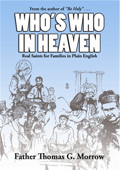 Who's Who in Heaven: Real Saints for Families in Plain English