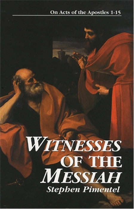 Witnesses of the Messiah: On Acts of the Apostles 1-15