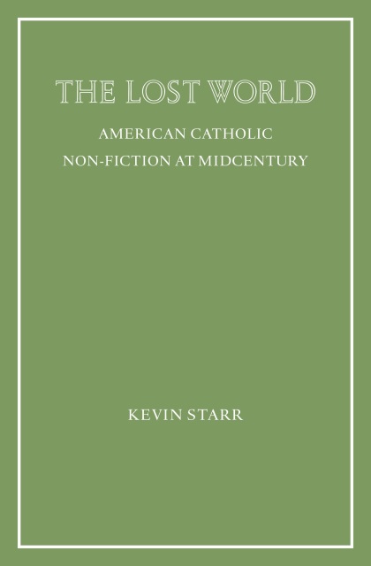 The Lost World: American Catholic Non-Fiction at Midcentury