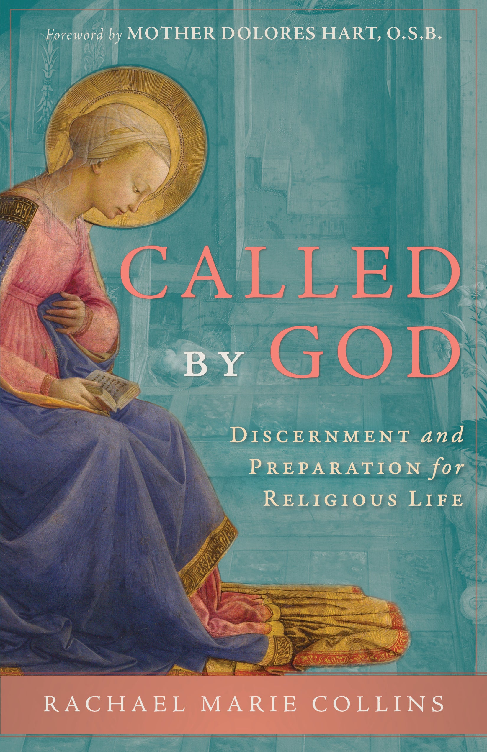 Called by God:  Discernment and Preparation for Religious Life