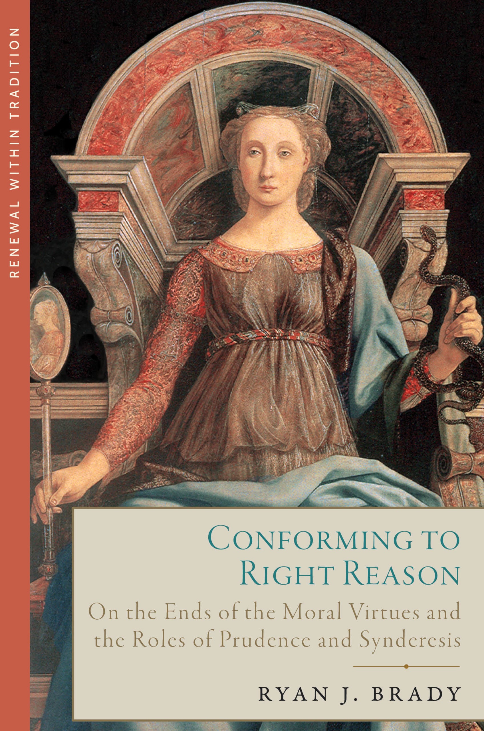 Conforming to Right Reason:  On the Ends of the Moral Virtues and the Roles of Prudence and Synderesis