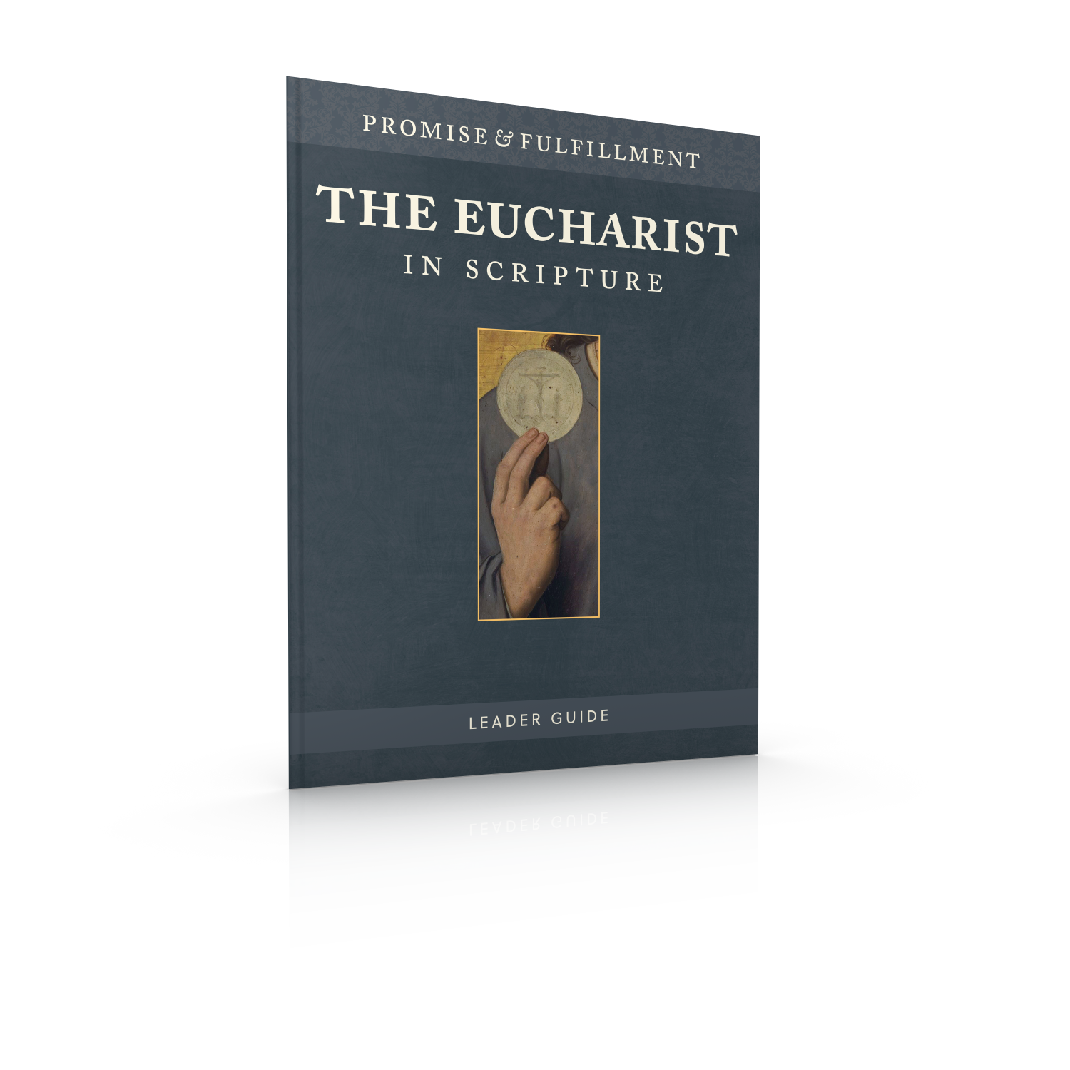 The Eucharist in Scripture Leader Guide Downloadable PDF