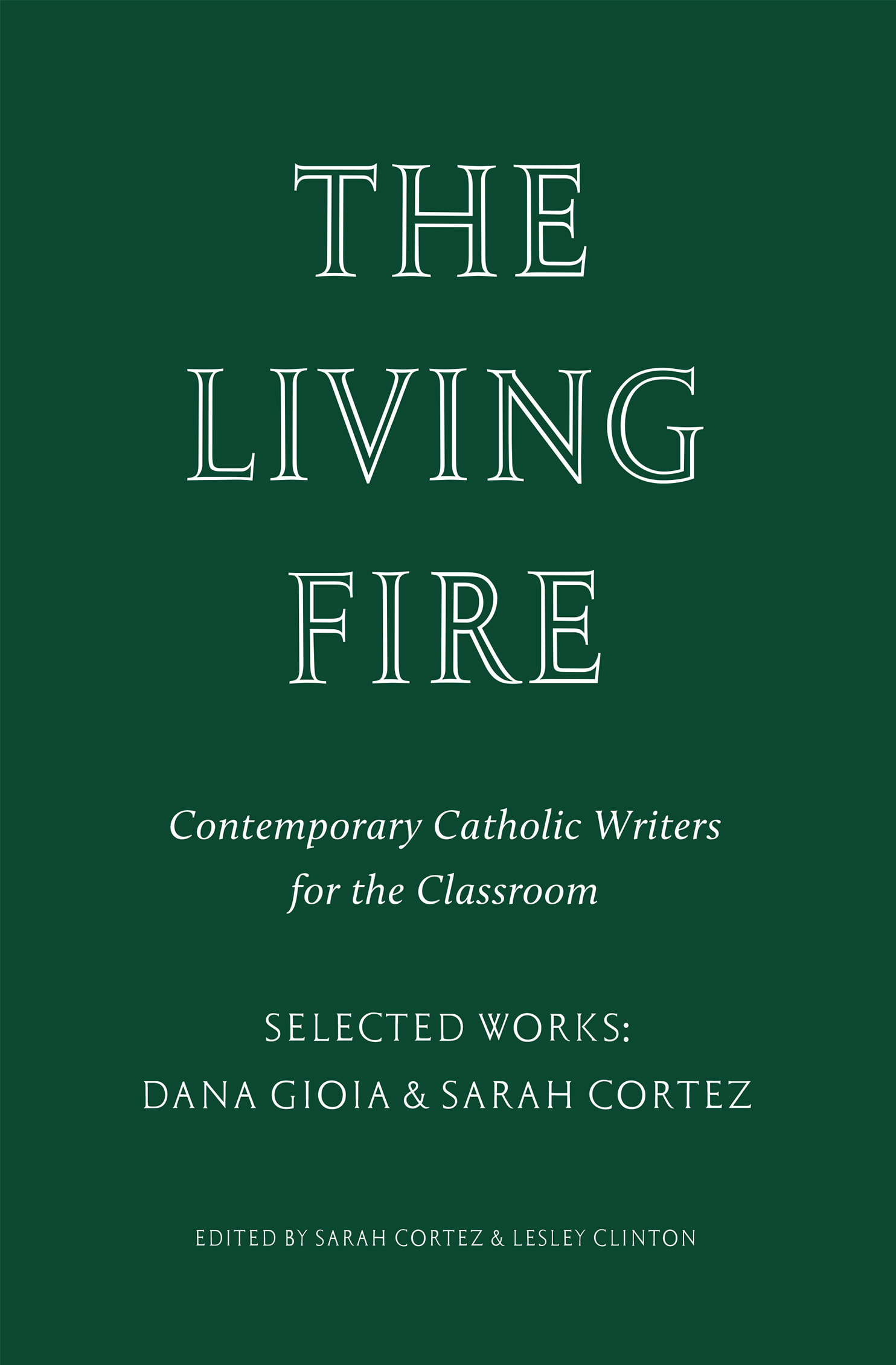 The Living Fire: Selected Works