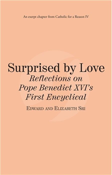 Surprised by Love: Reflections on Pope Benedict XVI First Encyclical eBook