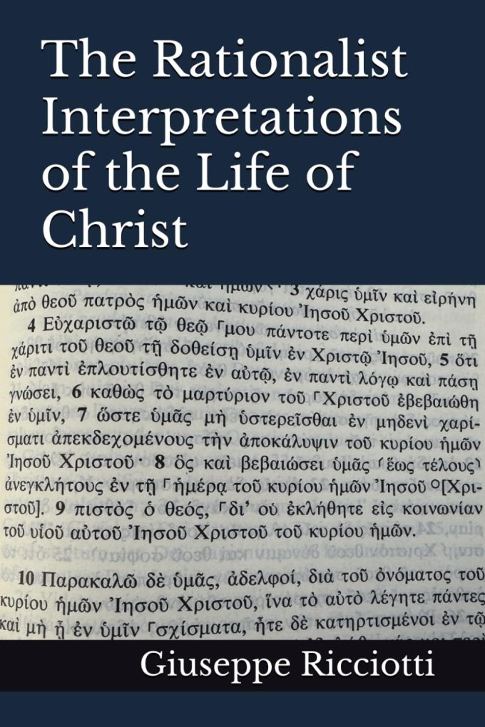 The Rationalist Interpretations of the Life of Christ