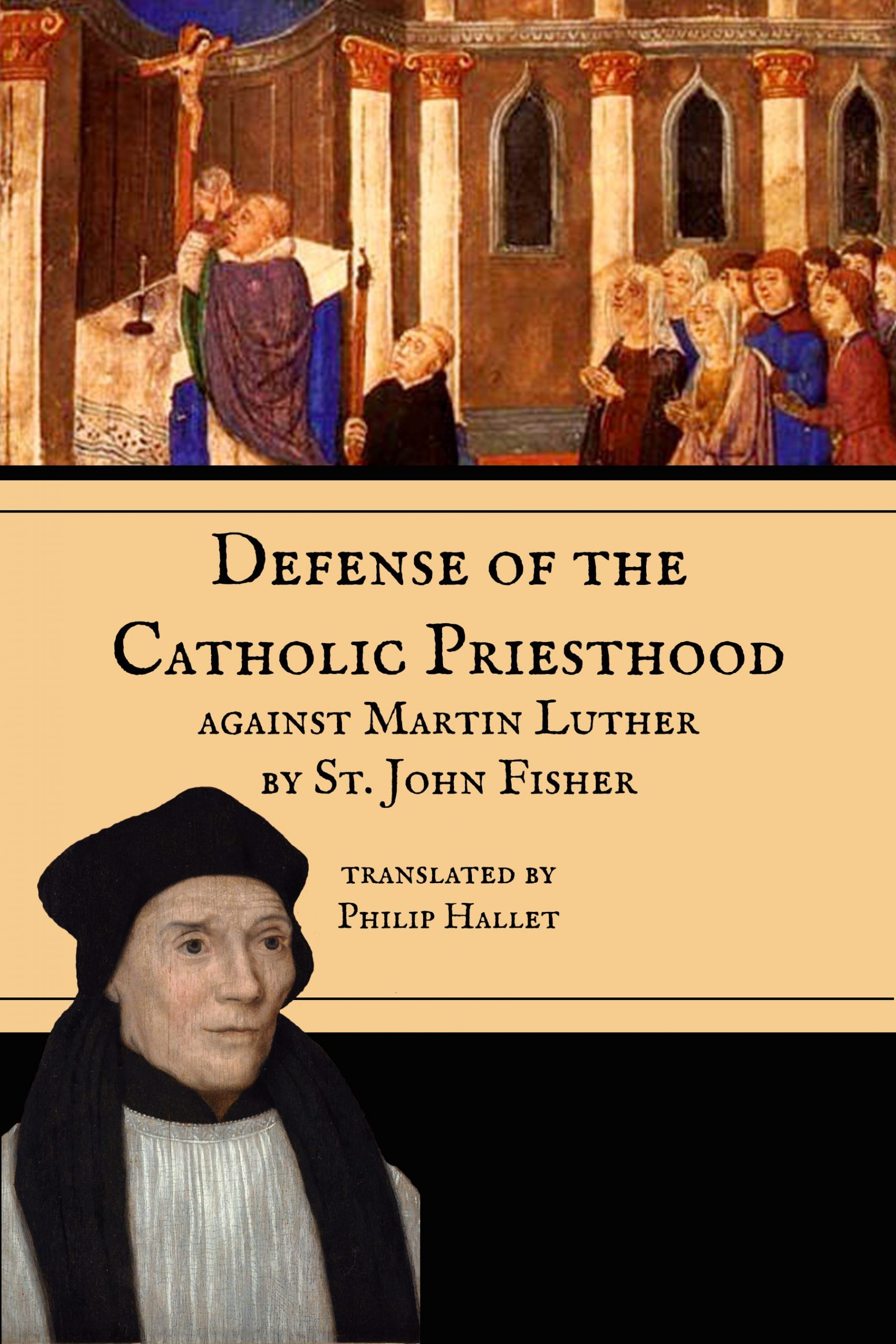 Defense of the Catholic Priesthood against Martin Luther - St. John Fisher