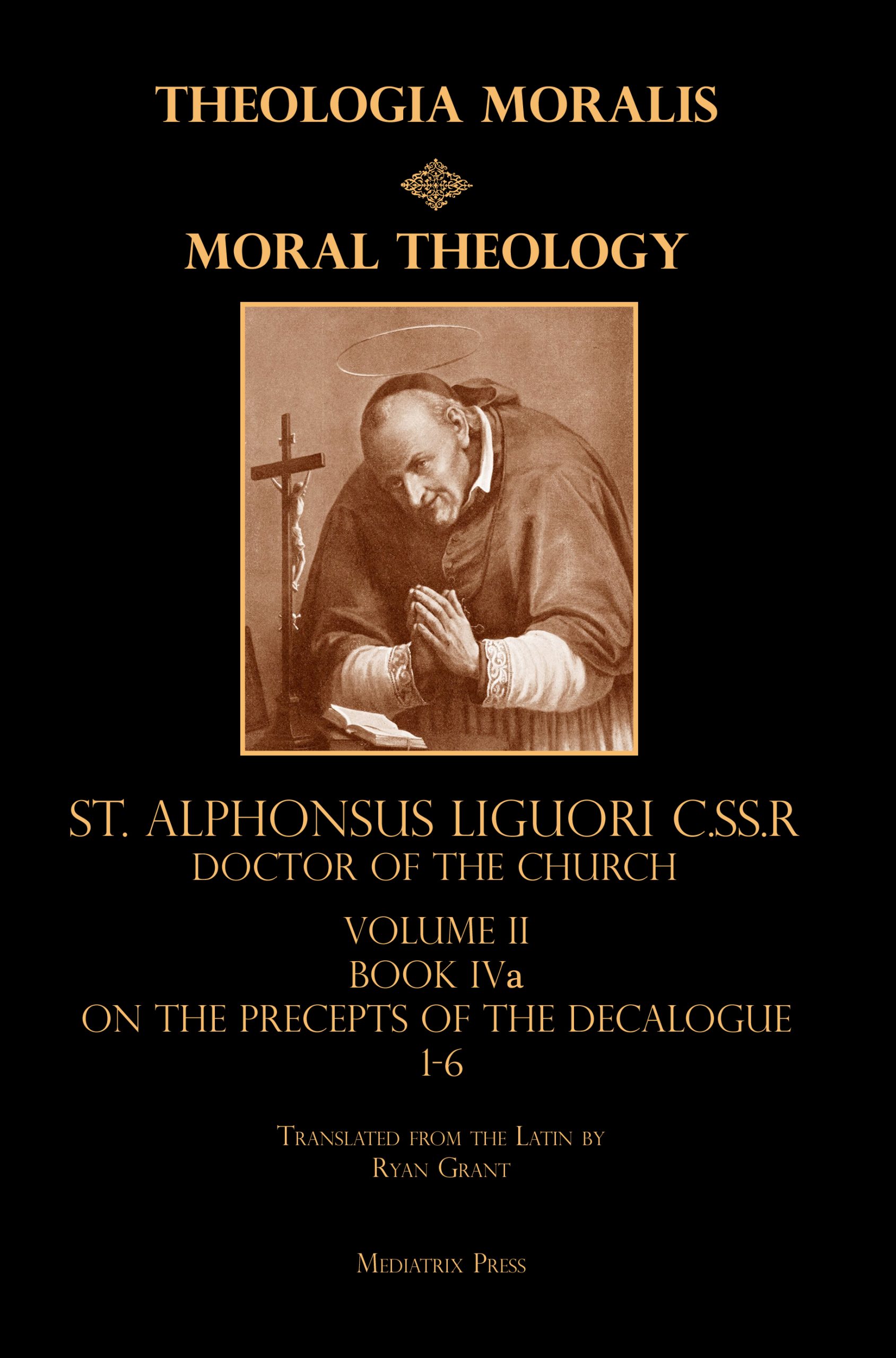 Moral Theology of St. Alphonsus, Volume II