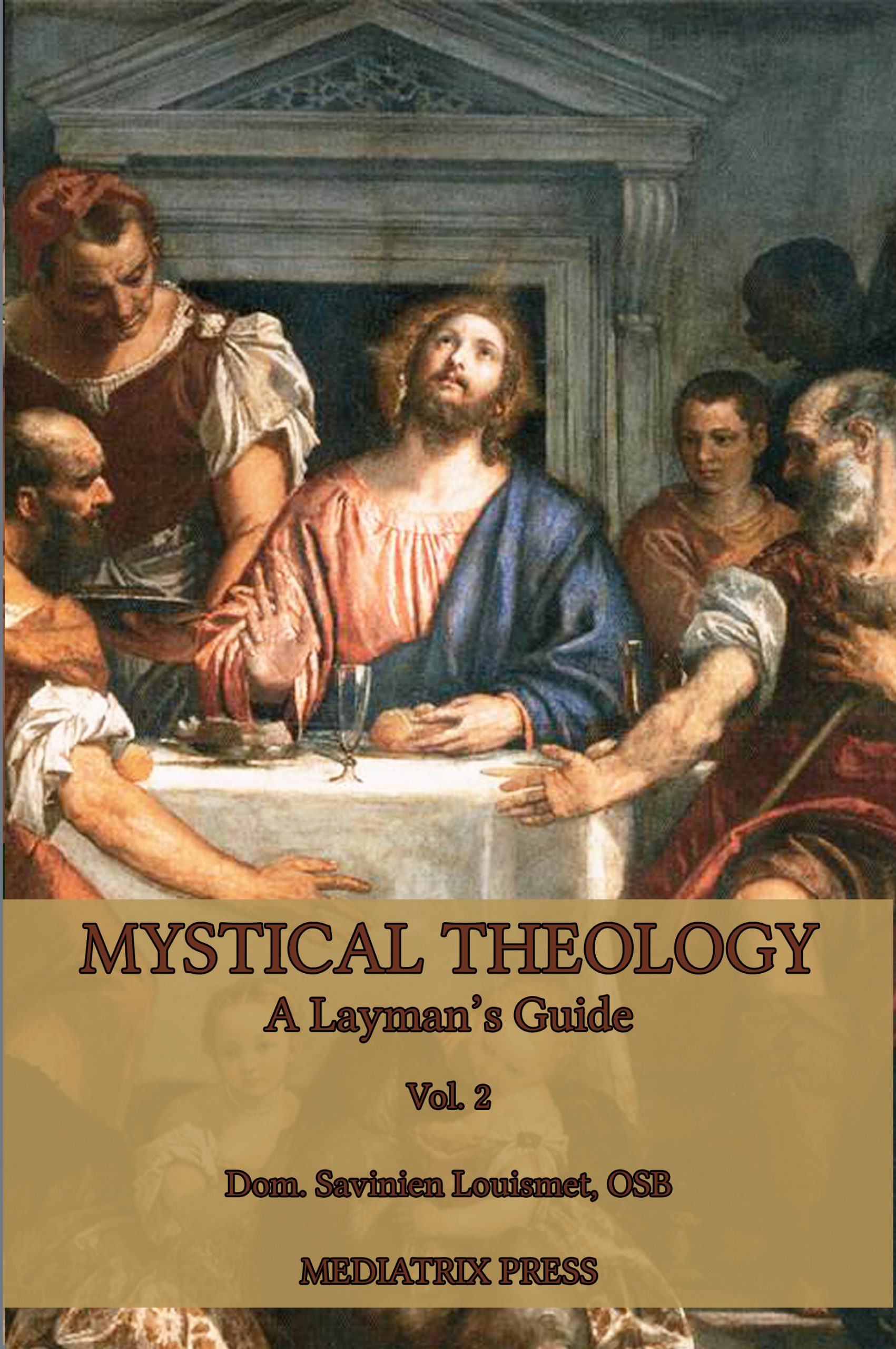 Mystical Theology: A Layman's Guide vol. 2