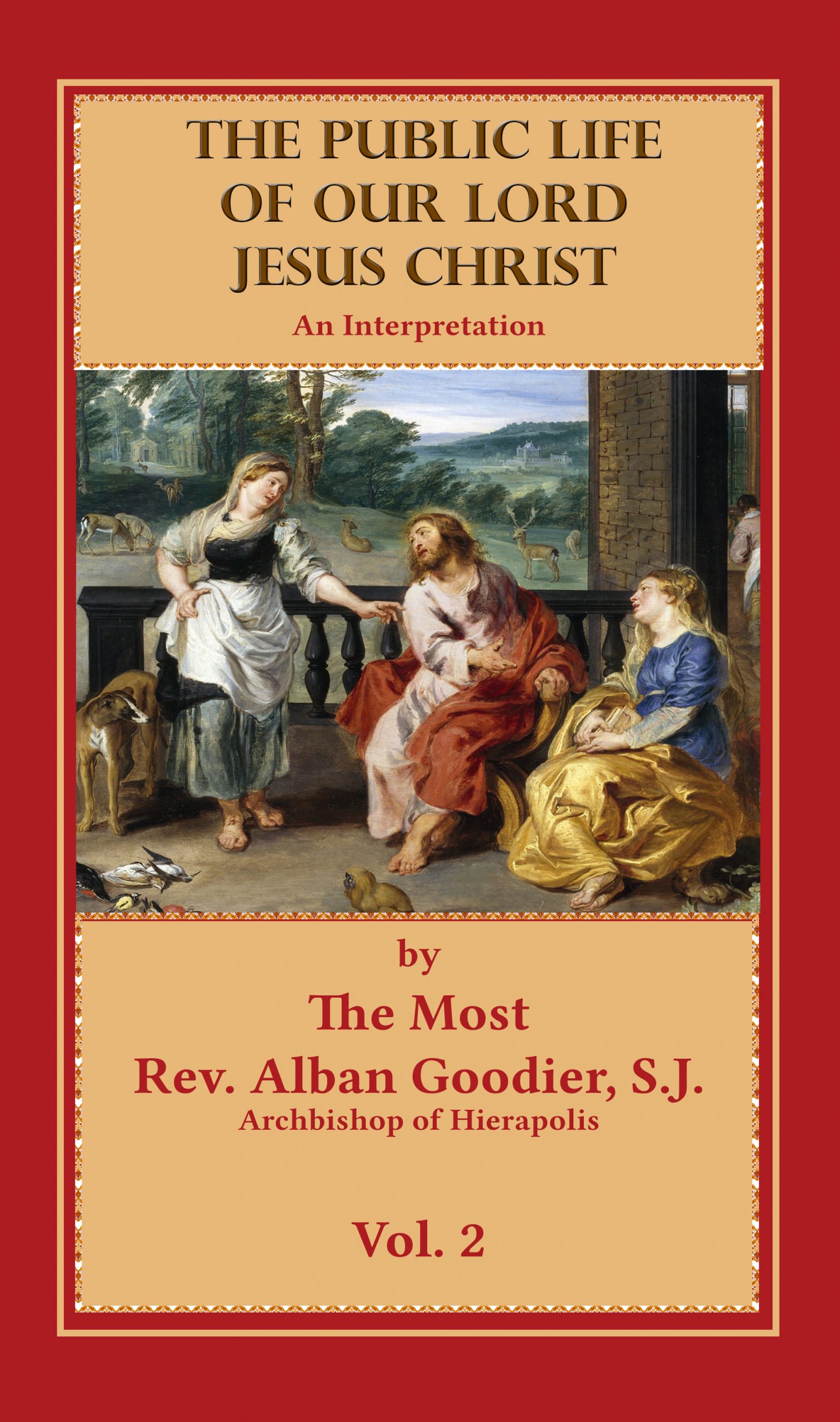 The Public Life of Our Lord Jesus Christ: An Interpretation (Vol. 2)