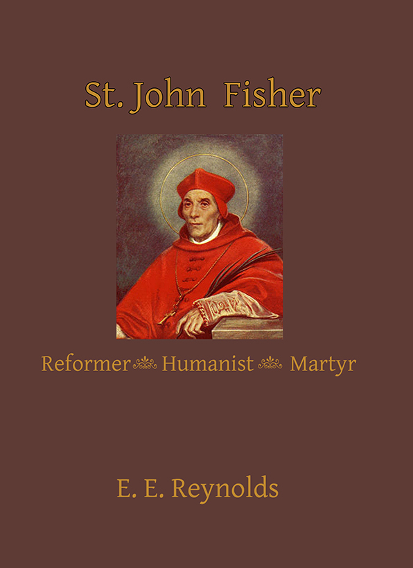 St. John Fisher by E.E. Reynolds