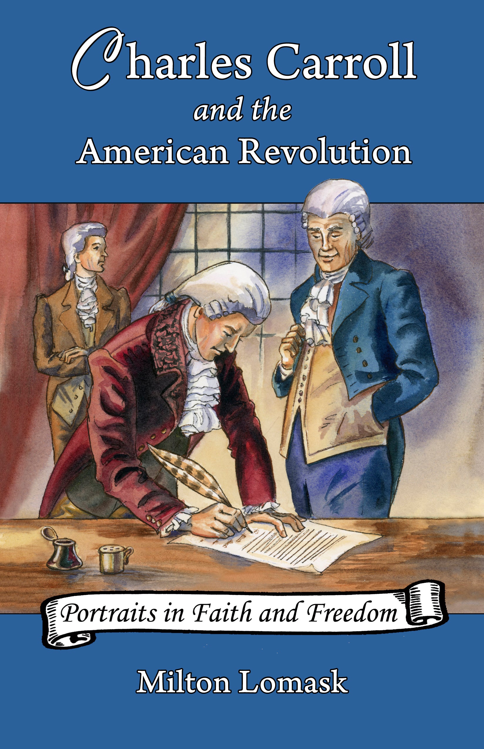 Charles Carroll and the American Revolution