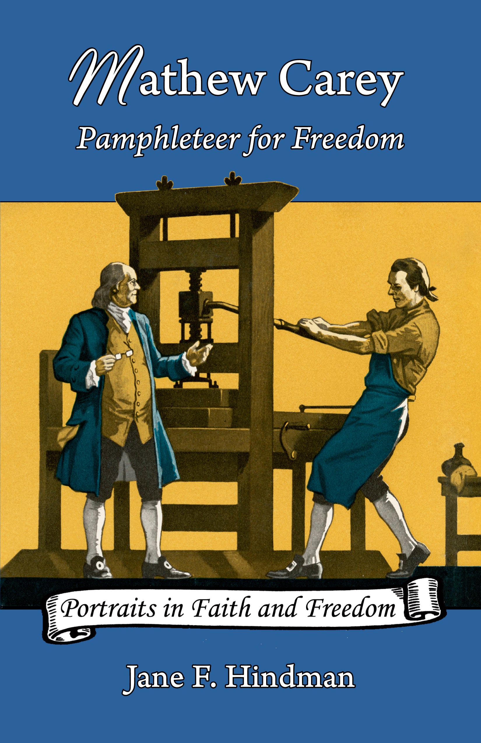 Mathew Carey: Pamphleteer for Freedom