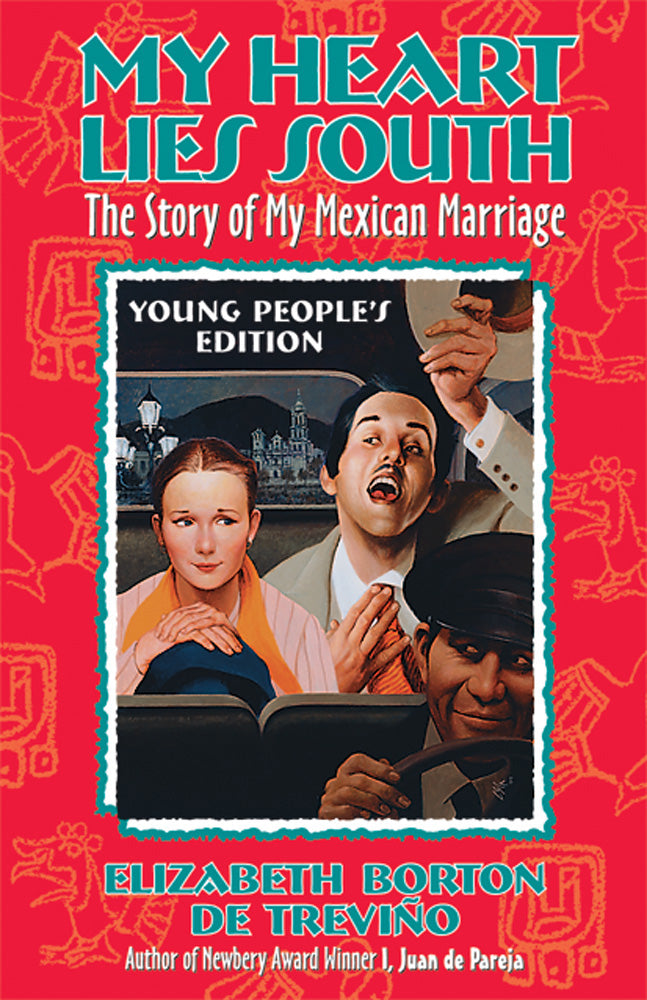 My Heart Lies South: The Story of My Mexican Marriage (Young People's Edition)