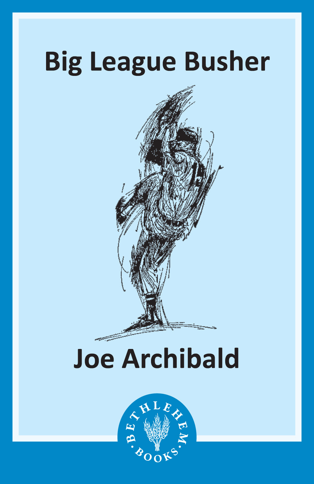 Big League Busher (e-Book only)