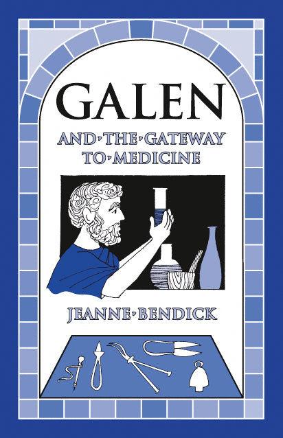 Galen and the Gateway to Medicine