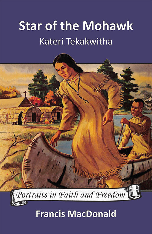 Star of the Mohawk: Kateri Tekakwitha (e-Book only)