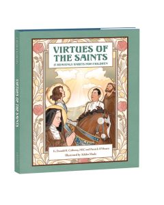 Virtues of the Saints: 15 Heavenly Habits for Children