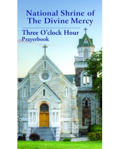 National Shrine of The Divine Mercy Three O'Clock Hour Prayerbook