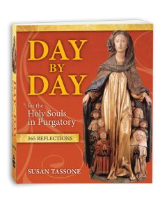 Day by Day For The Holy Souls In Purgatory