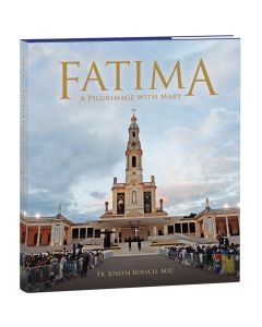 Fatima: A Pilgrimage With Mary