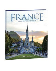 France: A Pilgrimage with Mary