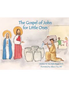 The Gospel of John for Little Ones