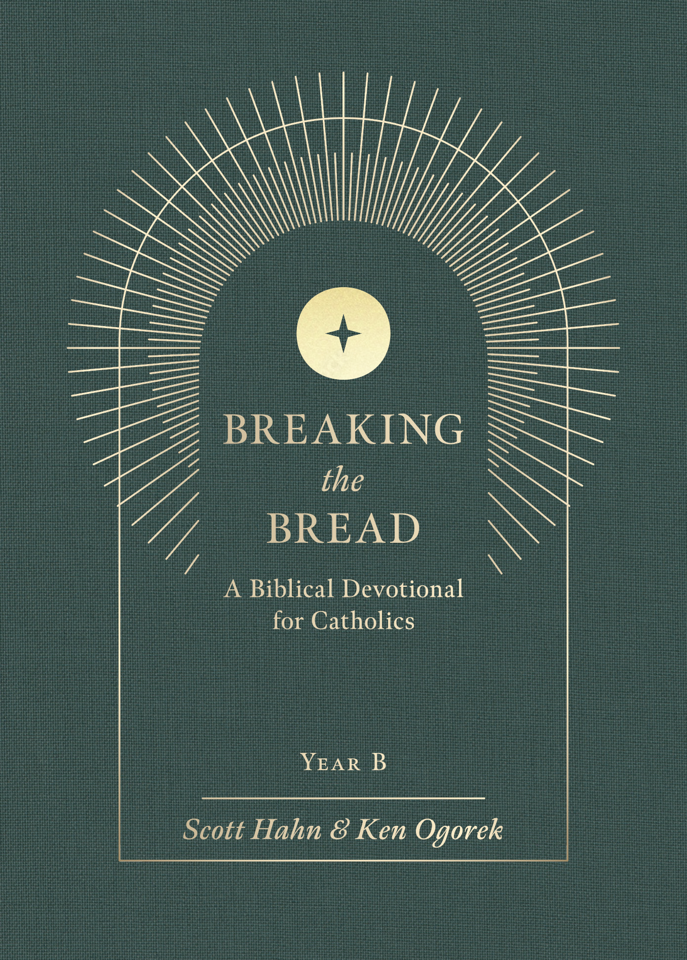 Breaking the Bread: A Biblical Devotional for Catholics Year B