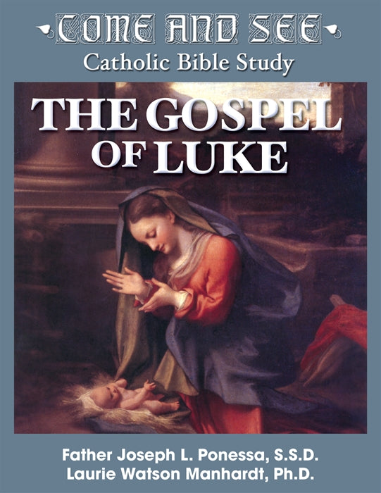 Come and See: The Gospel of Luke