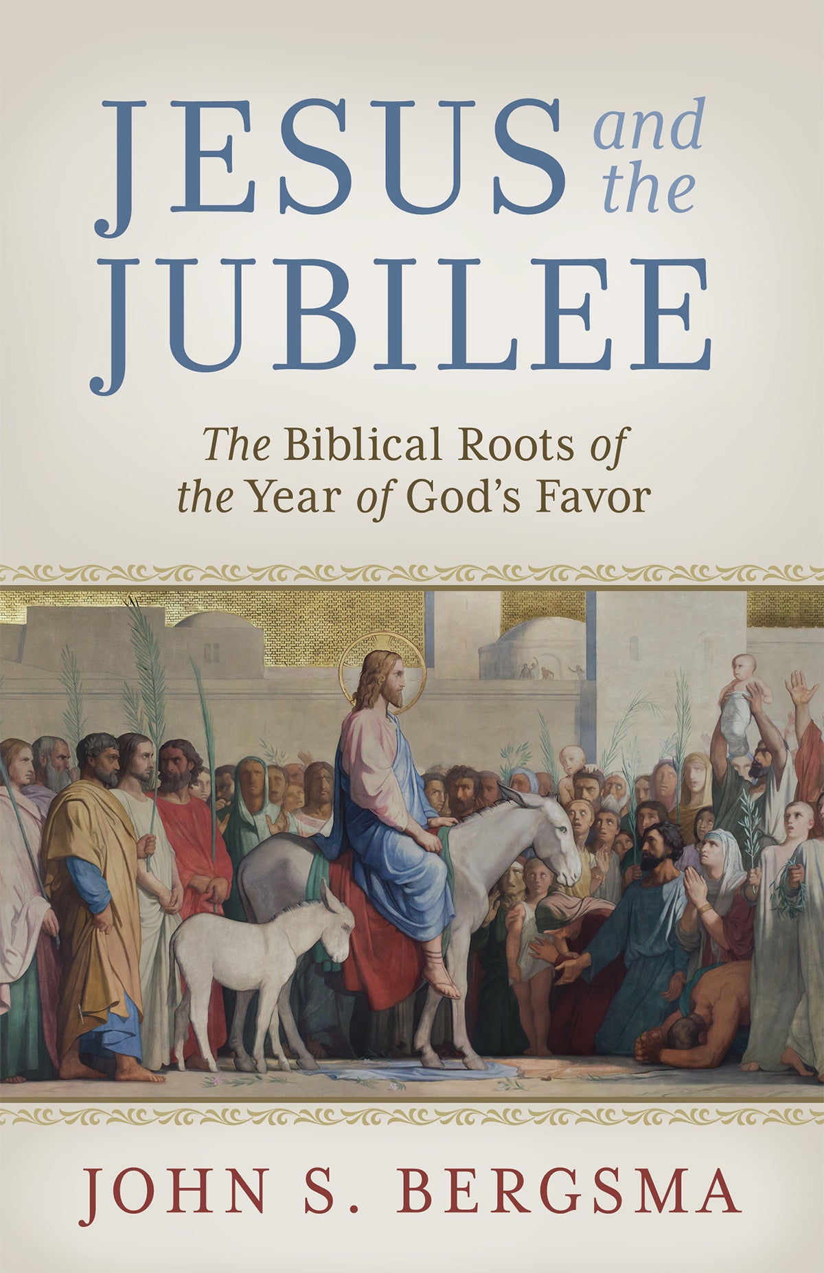 Jesus and the Jubilee:  The Biblical Roots of the Year of God's Favor