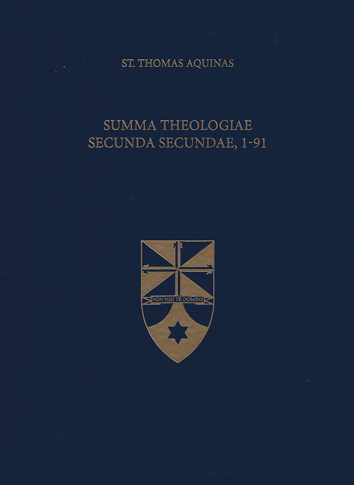 Vol. 17 Summa Theologiae Secunda Secundae, 1-91 (Latin-English Opera Omnia)