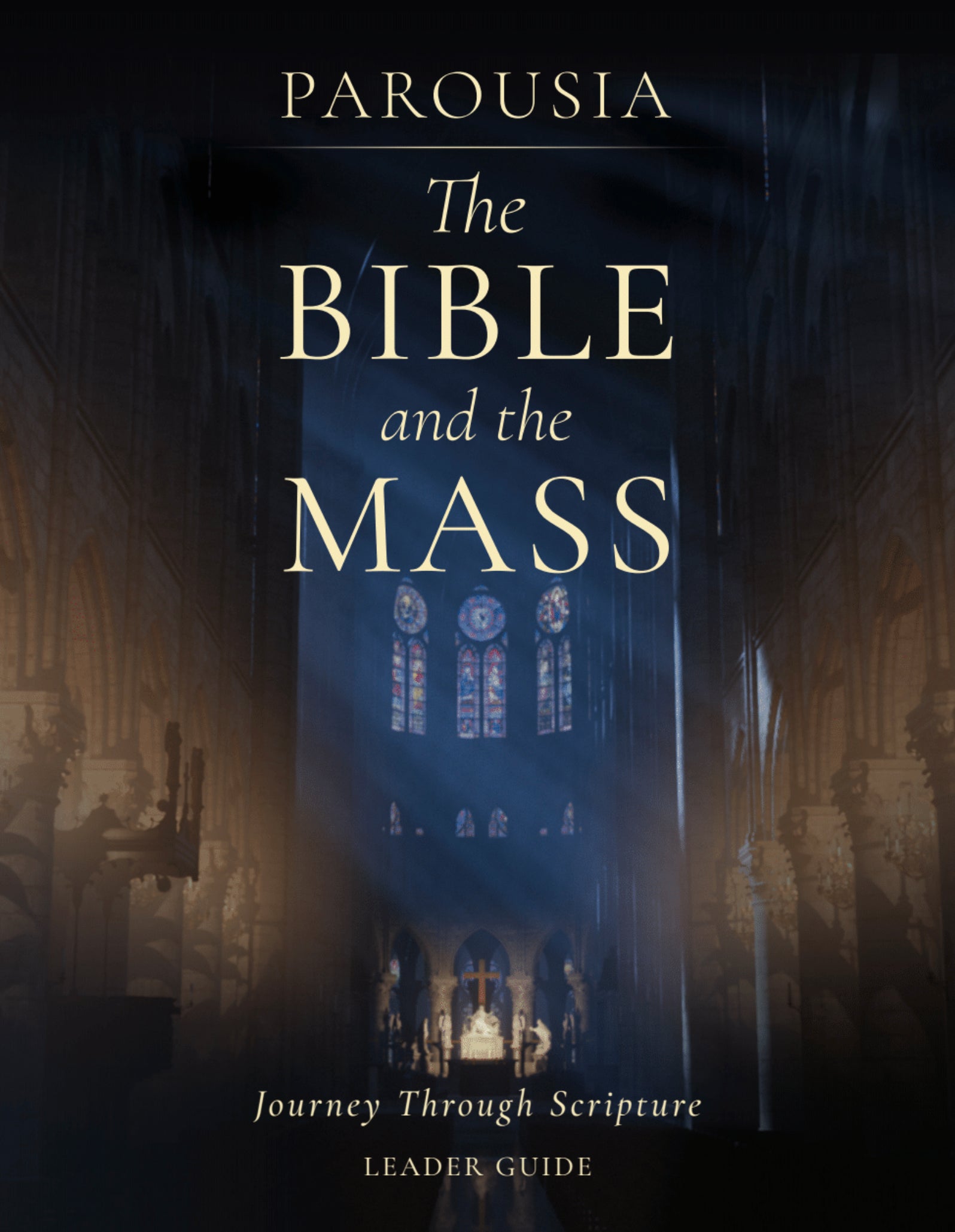 Parousia: The Bible and the Mass Leader Guide