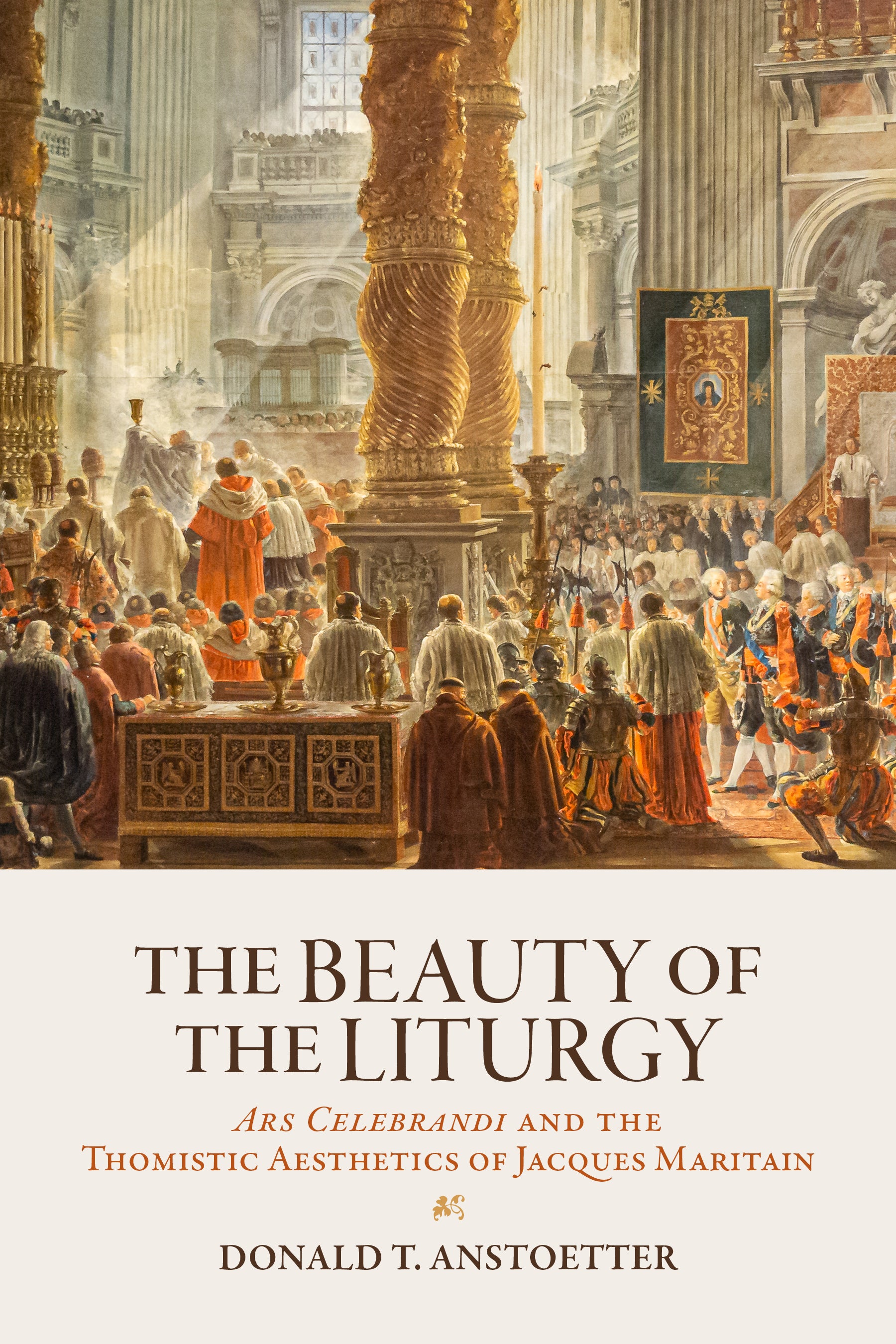 The Beauty of the Liturgy: Ars Celebrandi and the Thomistic Aesthetics of Jacques Maritain