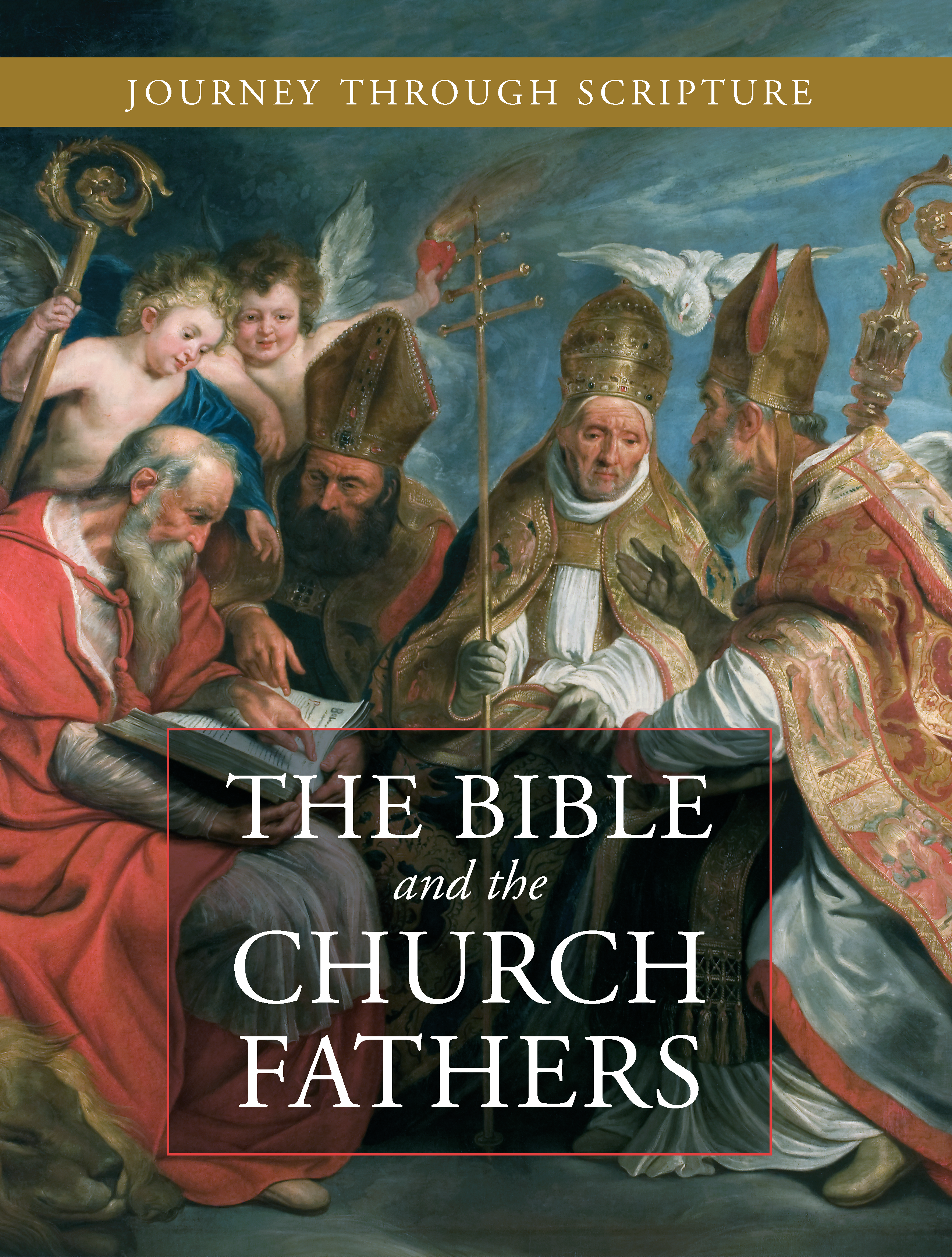 The Bible and the Church Fathers Participant Guide