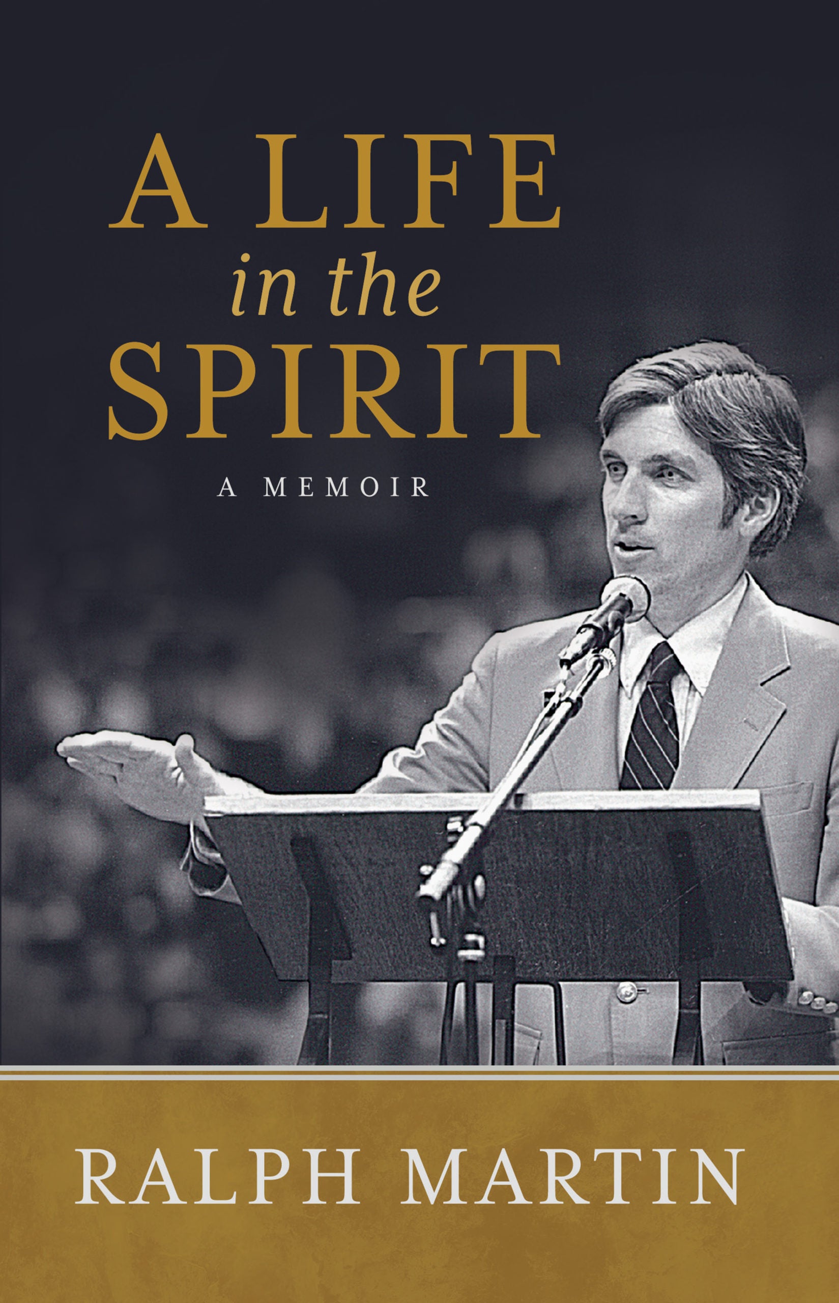 A Life in the Spirit:  A Memoir