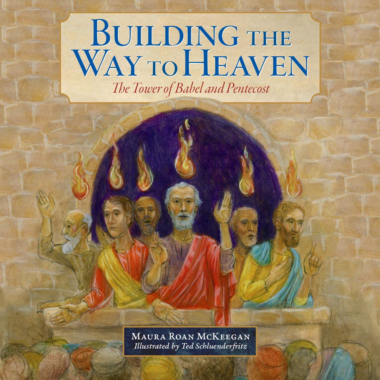 Building the Way to Heaven: The Tower of Babel and Pentecost