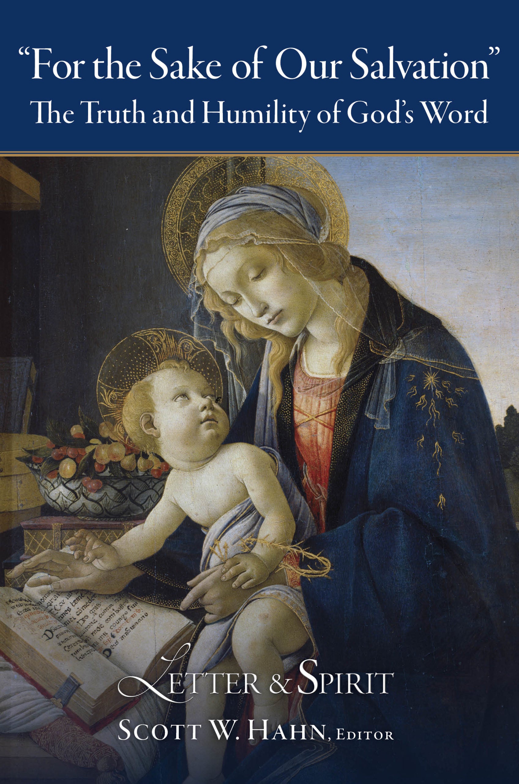 For the Sake of Our Salvation: The Truth and Humility of God's Word