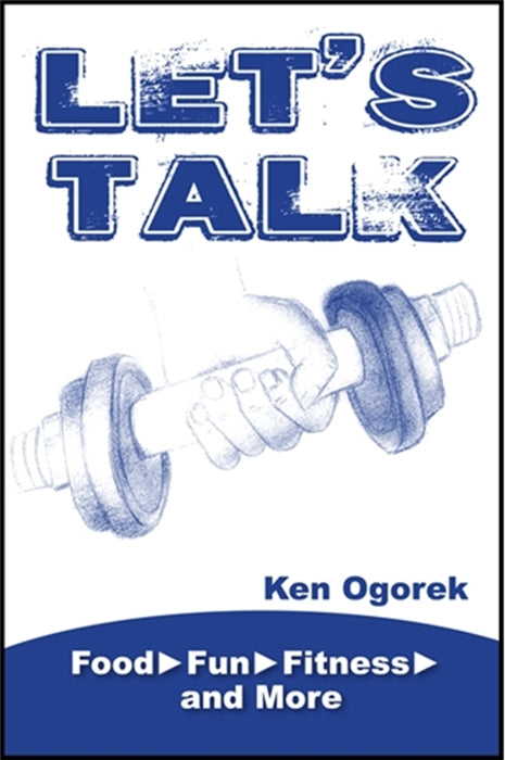 Let's Talk: Food, Fun, Fitness, and More